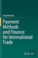 Payment Methods And Finance For International Trade
