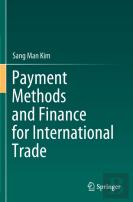 Payment Methods And Finance For International Trade