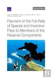 Payment Of The Full Rate Of Special And Incentive Pays To Members Of The Reserve Components