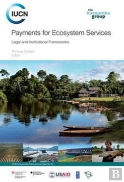 Bertrand.pt - Payments For Ecosystem Services: Legal And Institutional Frameworks