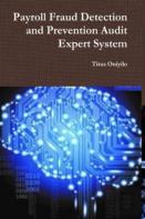 Payroll Fraud Detection And Prevention Audit Expert System