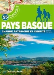 Pays Basque ; Charme, Patrimoine Et Identité ; 55 Balades