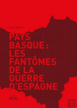 Bertrand.pt - Pays Basque : Les Fantômes De La Guerre D'Espagne