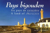 Pays Bigouden ; Un Pays De Caractère