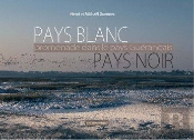 Pays Blanc, Pays Noir