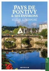 Pays De Pontivy & Ses Environs : Histoire Et Patrimoine