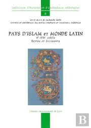 Pays D'Islam Et Monde Latin ; X-Xiii Siècle ; Textes Et Documents