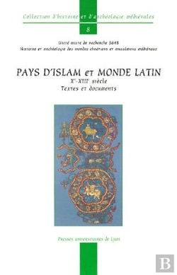 Bertrand.pt - Pays D'Islam Et Monde Latin ; X-Xiii Siècle ; Textes Et Documents