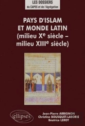Pays D'Lslam Et Monde Latin (Milieu Xe - Milieu Xiiie S.)