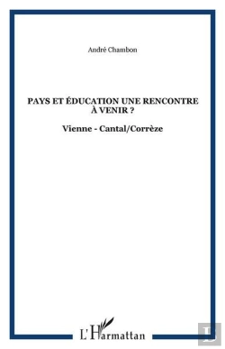 Bertrand.pt - Pays Et Education Une Rencontre A Venir ? - Vienne - Cantal/Correze