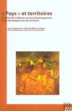 Bertrand.pt - Pays Et Territoires ; De Vidal De La Blache Aux Lois D'Amenagement Et De Developpement Du Territoire