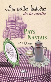 Pays Nantais Les Petites Histoires De La Vieille