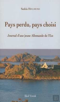 Bertrand.pt - Pays Perdu, Pays Choisi ; Journal D'Une Jeune Allemande De L'Est