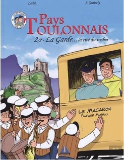 Bertrand.pt - Pays Toulonnais : La Garde... La Cité Du Rocher T.2