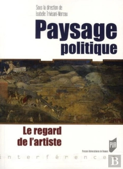 Bertrand.pt - Paysage Politique ; Le Regard De L'Artiste