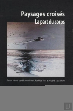 Bertrand.pt - Paysages Croisés ; Le Part Du Corps