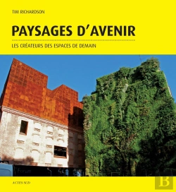 Bertrand.pt - Paysages D'Avenir ; Les Créateurs Des Espaces De Demain