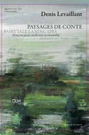 Paysages De Conte ; Oeuvres Pour Orchestre Et Ensemble
