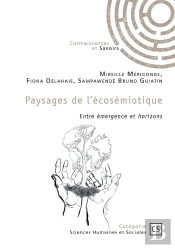 Paysages De L'Écosémiotique : Entre Émergence Et Horizons