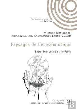 Bertrand.pt - Paysages De L'Écosémiotique : Entre Émergence Et Horizons