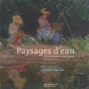 Paysages D'Eau - Oeuvres Des Impressionnistes De La 1ere Heure