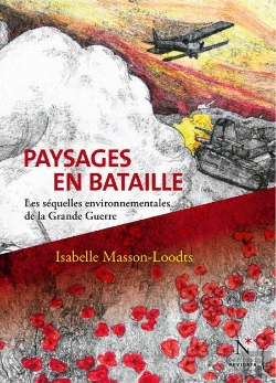 Bertrand.pt - Paysages En Bataille ; Les Séquelles Environnementales De La Grande Guerre