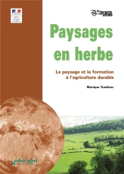 Paysages En Herbe ; Le Paysage Et La Formation A L'Agriculture Durable