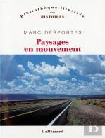 Paysages En Mouvement : Perception De L'Espace Et Transports (Xviii?-Xx? Siècle)