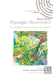 Paysages Nourriciers : Un Dialogue Entre Cultures Et Savoirs