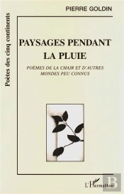 Paysages Pendant La Pluie  Poemes De Chair Et D'Autres