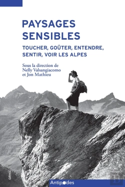 Bertrand.pt - Paysages Sensibles : Toucher, Goûter, Entendre, Sentir, Voir Les Alpes