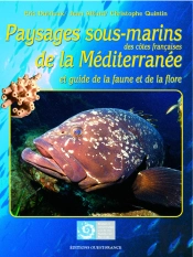 Paysages Sous-Marins Des Côtes Françaises De La Méditerranée Et Guide De La Faune Et De La Flore