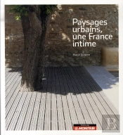 Paysages Urbains ; Une France Intime