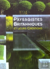 Paysagistes Britanniques Et Leurs Creations