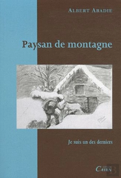 Bertrand.pt - Paysan De Montagne, Je Suis Un Des Derniers