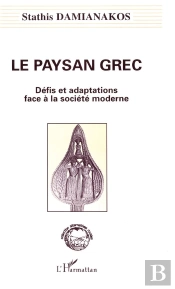 Paysan Grec (Le) Defis Et  Adaptations Face A La Socie