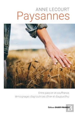 Bertrand.pt - Paysannes : Entre Passion Et Souffrance, Témoignages D'Agricultrices D'Hier Et D'Aujourd'Hui
