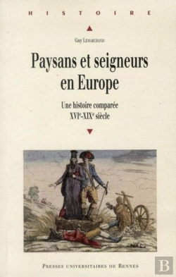 Bertrand.pt - Paysans Et Seigneurs En Europe ; Une Histoire Comparée, Xvi-Xix Siècle