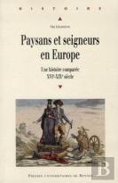 Paysans Et Seigneurs En Europe ; Une Histoire Comparée, Xvi-Xix Siècle