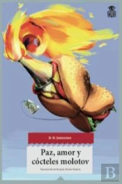 Paz, Amor Y Cócteles Molotov