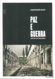 Paz e Guerra Entre as Nações