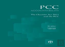 Pcc Accountability: The Charities Act 2011 And The Pcc 5th Edition