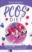 Pcos Diet Reverse Your Pcos With A Fix Weight Loss Plan To Increase Fertility