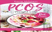 Pcos Weight Loss Diet Plan This Guide Will Help Reverse Pcos Fertility Issues