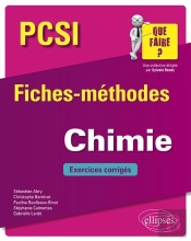 Pcsi ; Fiches-Méthodes ; Chimie ; Exercices Corrigés (Édition 2018)