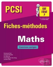 Pcsi ; Fiches-Méthodes ; Mathématiques ; Exercices Corrigés (Édition 2018)