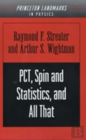 Pct, Spin And Statistics, And All That