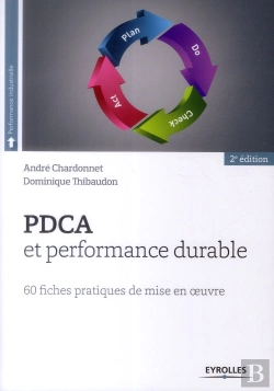 Bertrand.pt - Pdca Et Performance Durable ; 60 Fiches Pratiques De Mise En Oeuvre