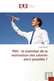 Pdv : Le Maintien De La Motivation Des Salaries Est-Il Possible ?