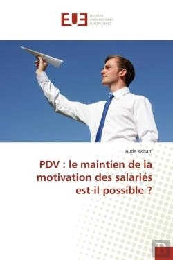 Bertrand.pt - Pdv : Le Maintien De La Motivation Des Salaries Est-Il Possible ?
